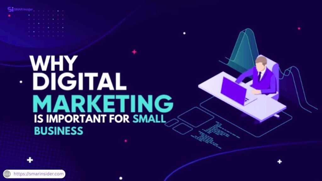 why digital marketing is important for small business